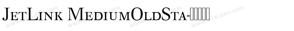 JetLink MediumOldSta字体转换